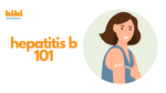 Hepatitis B 101